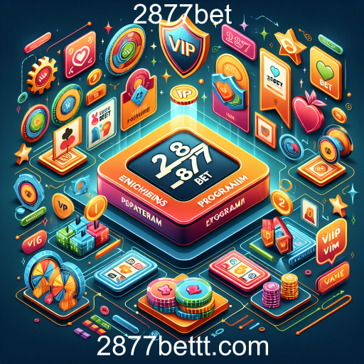 Descubra o Programa VIP da 2877bet: Vantagens e Exclusividades para Jogadores